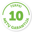 10 METŲ GARANTIJA TERPEI